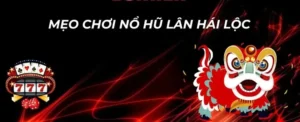 Bí Kíp Quay Hũ Lân Hái Lộc D79Bet Thắng Lớn Mọi Lúc